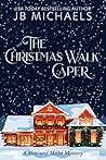 The Christmas Walk Caper: A Mac and Millie Mystery (Mac and Millie Mysteries Book 1)