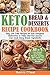 Keto Bread and Keto Dessert...
