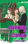 Gravemould and Ec...