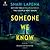 Someone We Know