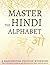 Master the Hindi Alphabet, ...