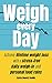 Weigh Every Day: Achieve li...