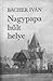 Nagypapa hűlt helye