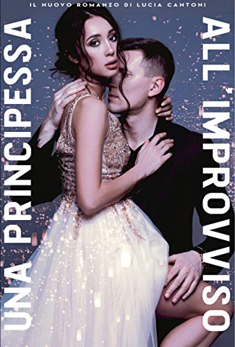 Una principessa all'improvviso (Kindle Edition)