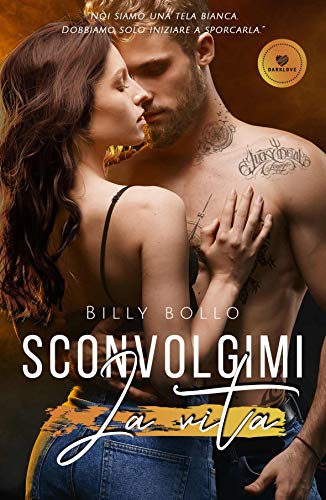 Sconvolgimi la vita (Kindle Edition)