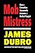 Mob Mistress: How a Canadia...