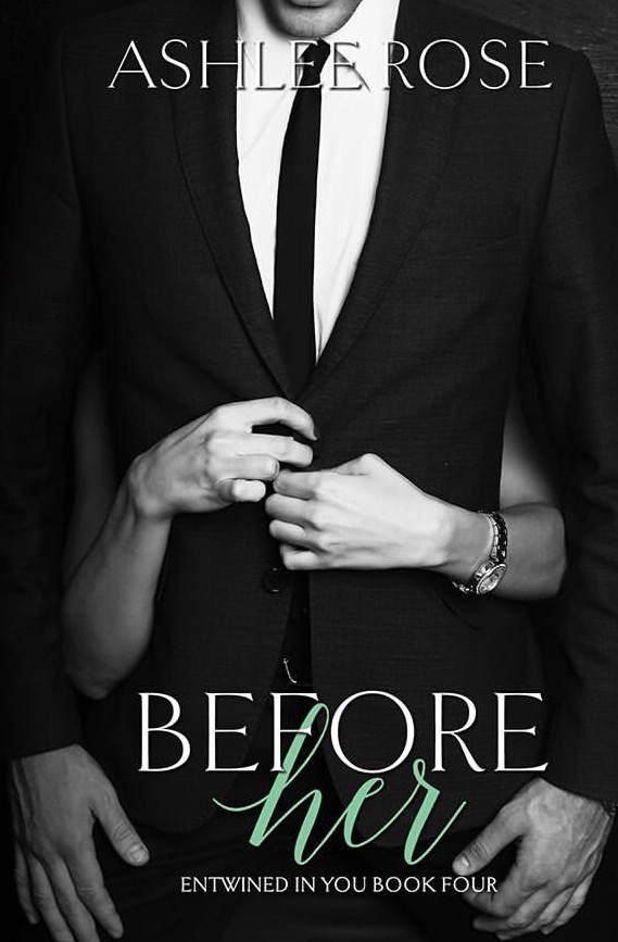 Before Her (Entwined In You, #4)