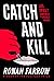Catch and Kill: Lies, Spies, and a Conspiracy to Protect Predators