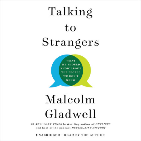 Talking to Strangers: What We Should Know About the People We Don?t Know