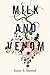 Milk and Venom