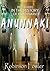 ANUNNAKI: Reptilians in the History of Humankind (ANUNNAKI SAGA Book 1)