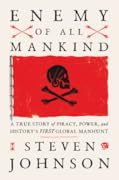 Enemy of All Mankind: A True Story of Piracy, Power, and History's First Global Manhunt