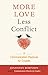 More Love Less Conflict by Jonathan  Robinson