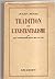 Tradition de l'existentialisme; ou, Les philosophies de la vie