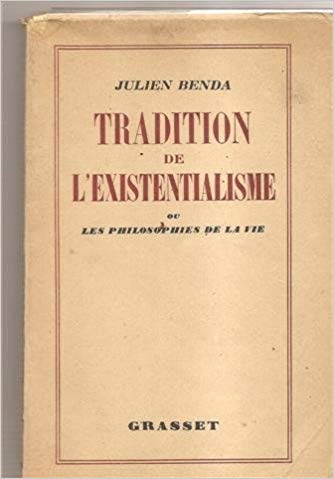 Tradition de l'existentialisme; ou, Les philosophies de la vie