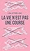 La vie n’est pas une course