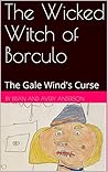The Wicked Witch of Borculo: The Gale Wind's Curse