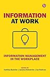 Information at Work: Information Management in the Workplace
