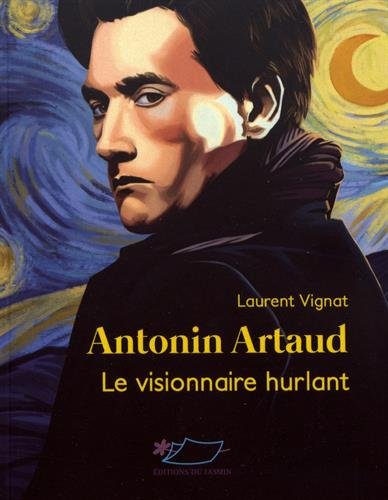 Antonin Artaud : Le visionnaire hurlant (Paperback)