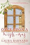 Once Upon a Wish-mas by Laura Barnard