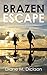 Brazen Escape (DI Tanya Mil...