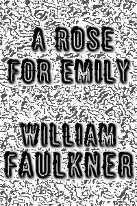A Rose for Emily