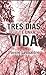 Tres días e unha vida