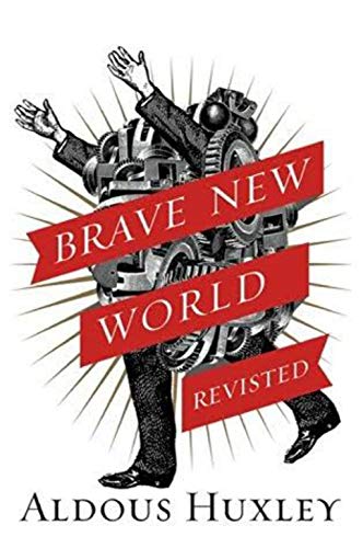 Brave New World Revisited