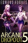 Arcane Dropout 5
