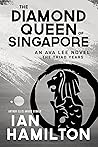 The Diamond Queen of Singapore by Ian  Hamilton