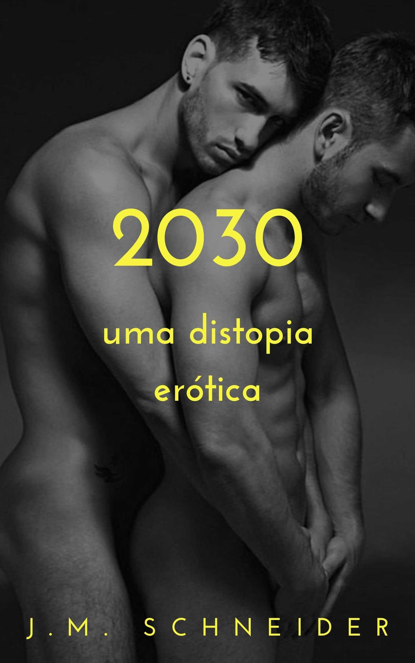 2030: Uma Distopia Erótica