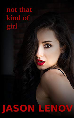 Not That Kind of Girl (Kindle Edition)