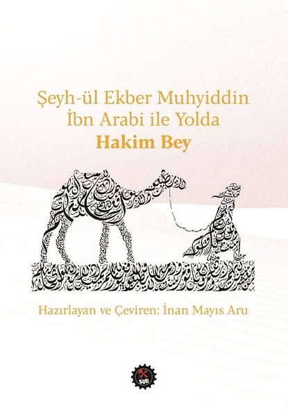 Şeyh-ül Ekber Muhyiddin İbn Arabi ile Yolda (Paperback)