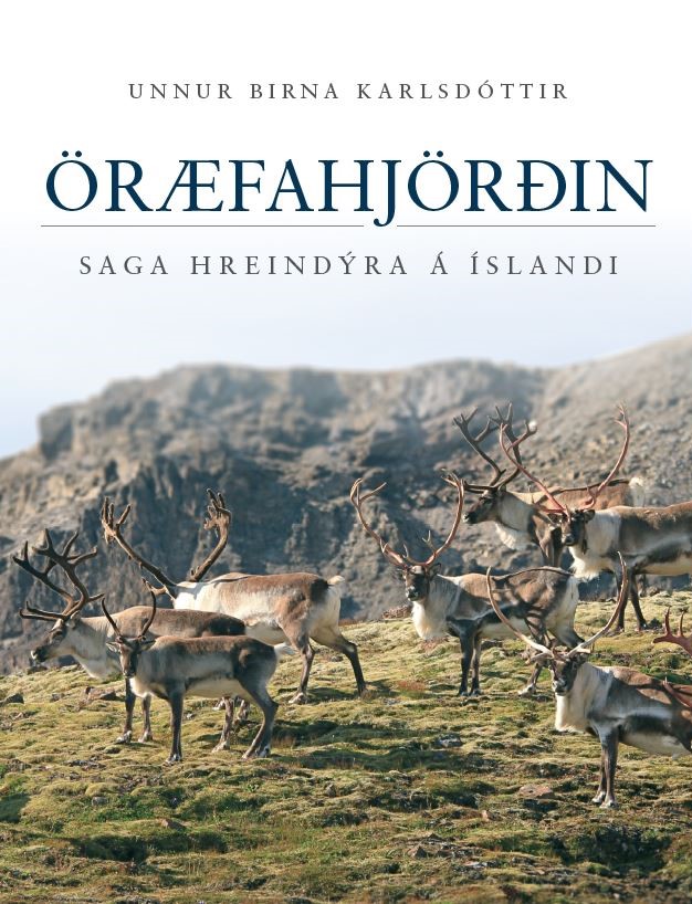 Öræfahjörðin: Saga hreindýra á Íslandi.