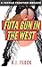 Futa Gun in the West: A Fer...