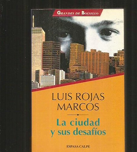 La ciudad y sus desafíos (Grandes de bolsillo. Ensayo) (Spanish Edition)
