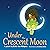 Under the Crescent Moon