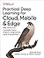 Practical Deep Learning for Cloud, Mobile, and Edge: Real-World AI & Computer-Vision Projects Using Python, Keras & Tensorflow