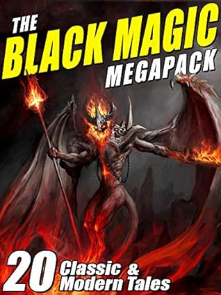 The Black Magic MEGAPACK®: 20 Tales of Darkest Magic