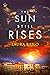 The Sun Still Rises