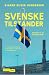 Svenske tilstander - En reise til et fremmed land by Bjarne Riiser Gundersen