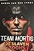 De Slaventocht (Team Mortis, #10)