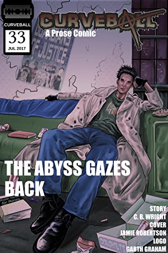 Curveball Issue 33: The Abyss Gazes Back