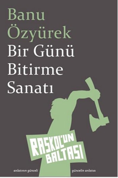 Bir Günü Bitirme Sanatı (Paperback)