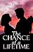 The Chance of a Lifetime
