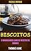 Biscoitos: O Maravilhoso Li...