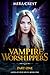 Vampire Worshippers (Part 1) Preview (Gods of our Souls, #1)