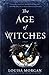 The Age of Witches by Louisa Morgan