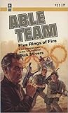 Five Rings of Fire (Able Team, #11) Five Rings of Fire (Able Team, #11)