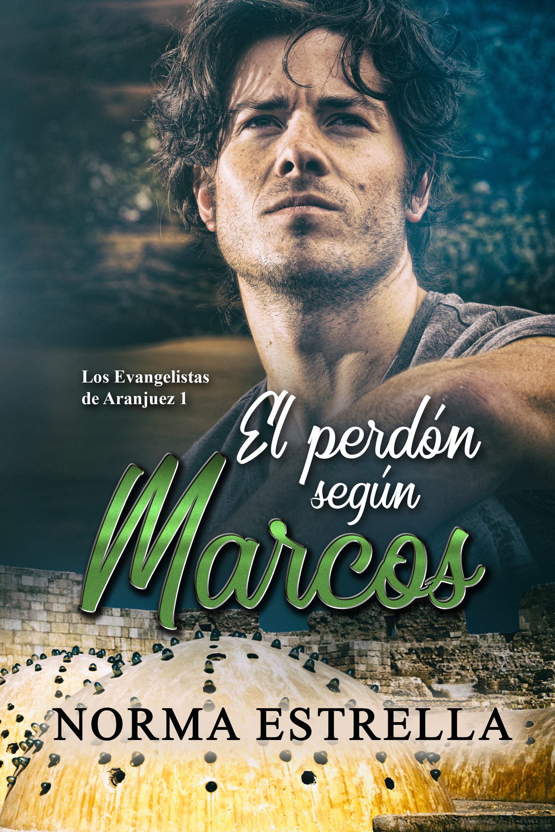 El perdón según Marcos (Los evangelistas de Aranjuez, #1)